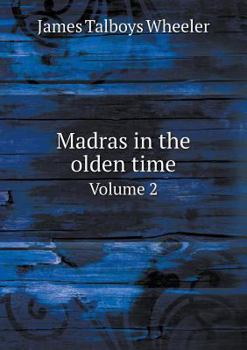 Paperback Madras in the olden time Volume 2 Book