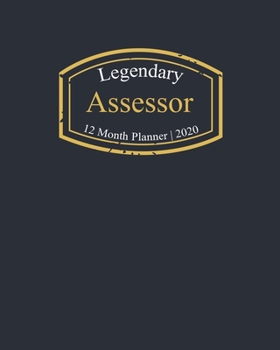 Legendary Assessor, 12 Month Planner 2020: A classy black and gold Monthly & Weekly Planner January - December 2020