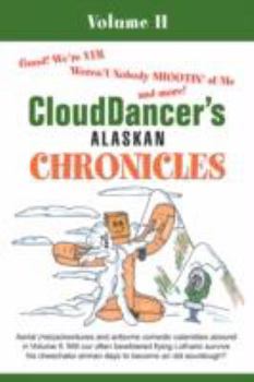 Paperback CloudDancer's Alaskan Chronicles: Volume II Book