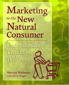 Paperback Marketing to the New Natural Consumer Book