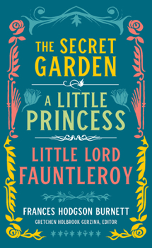 The Secret Garden / A Little Princess / Little Lord Fauntleroy