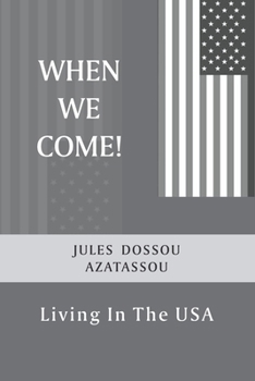 Paperback When We Come!: Living In The USA Book