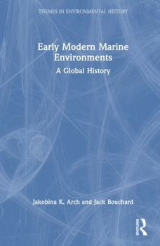 Hardcover Early Modern Marine Environments: A Global History Book