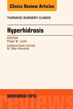 Hardcover Hyperhidrosis, an Issue of Thoracic Surgery Clinics of North America: Volume 26-4 Book