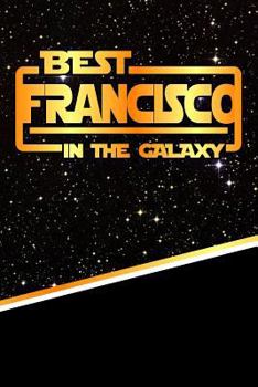 Paperback The Best Francisco in the Galaxy: Isometric Dot Paper Drawling Notebook Feature 120 Pages 6x9 Book