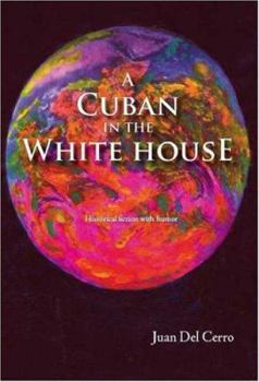 Paperback A Cuban in the White House Book