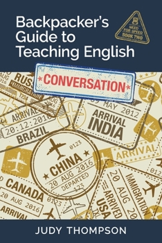 Paperback Backpacker's Guide to Teaching English Book 2 Conversation: Need For Speed Book