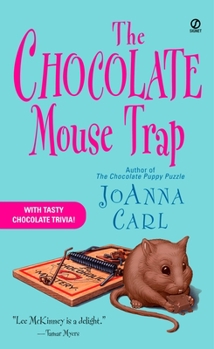 The Chocolate Mouse Trap (Chocoholic Mystery, Book 5) - Book #5 of the A Chocoholic Mystery
