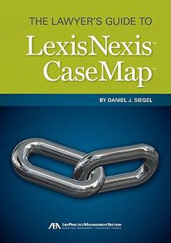 Paperback The Lawyers Guide to Lexisnexis Casemap [Large Print] Book