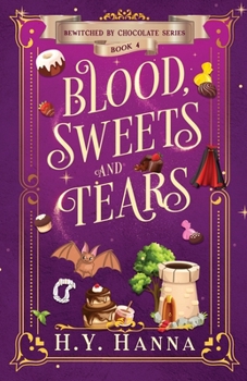 Paperback Blood, Sweets and Tears: Bewitched By Chocolate Mysteries - Book 4 Book