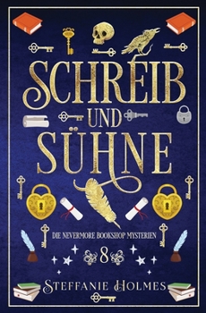 Schreib und Sühne (Die Geheimnisse des Nevermore Bookshop) (German Edition)
