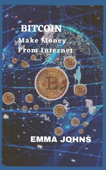 Paperback Bitcoin: Make Money From Internet Book