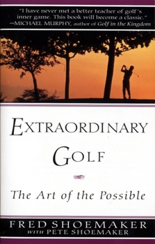 Paperback Extraordinary Golf: The Art of the Possible Book