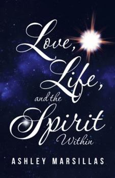 Paperback Love, Life, and the Spirit Within Book