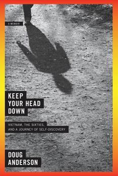 Paperback Keep Your Head Down: A Memoir Book