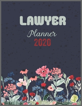LAWYER Planner 2020: Daily Weekly Planner with Monthly quick-view/over view with 2020 calendar