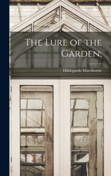 Hardcover The Lure of the Garden; Book