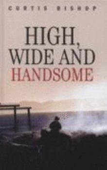 Hardcover High, Wide and Handsome Book