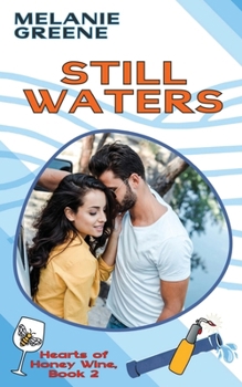 Still Waters (Hearts of Honey Wine) - Book #2 of the Hearts of Honey Wine