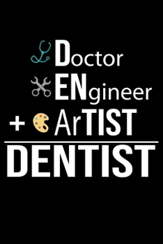 Paperback Doctor Engineer Artist Dentist: Funny Dentist Lined Journal Notebook Gifts. This Dentist Lined Journal gifts for dentist and dental hygienist . Funny Book