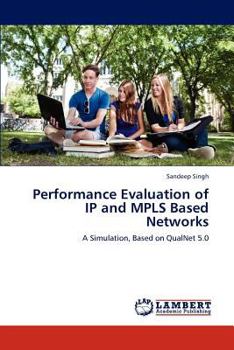 Paperback Performance Evaluation of IP and Mpls Based Networks Book