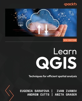 Paperback Learn QGIS: Techniques for efficient spatial analysis Book
