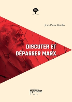 Paperback Discuter et dépasser Marx [French] Book