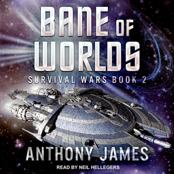 Bane of Worlds - Book #2 of the Survival Wars
