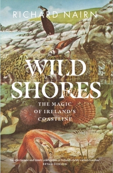 Paperback Wild Shores: The Magic of Ireland's Coastline Book