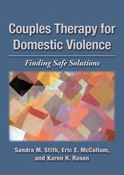 Hardcover Couples Therapy for Domestic Violence: Finding Safe Solutions Book