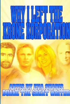 Paperback Why I Left the Krone Korporation Book