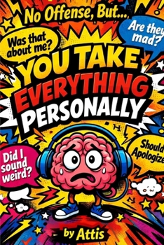 Paperback No Offense, But... You Take Everything Personally Book