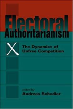 Paperback Electoral Authoritarianism: The Dynamics of Unfree Competition Book