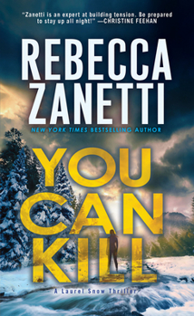 You Can Kill (A Laurel Snow Thriller) - Book #4 of the Laurel Snow