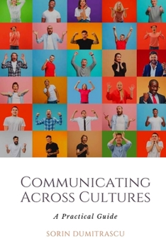 Paperback Communicating Across Cultures: A Practical Guide Book