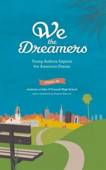 Paperback We the Dreamers: Young Authors Explore the American Dream Book