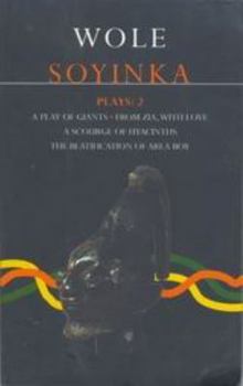 Paperback Soyinka Plays: 2: A Play of Giants; From Zia with Love; A Source of Hyacinths; The Beatification of Area Boy Book