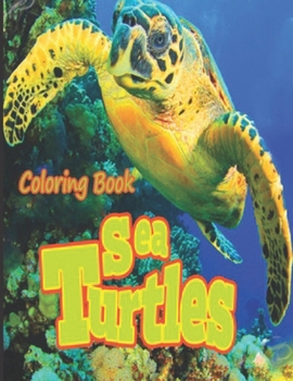 Paperback Sea Turtles: Coloring Book for Adults (Animal Coloring Books) Book