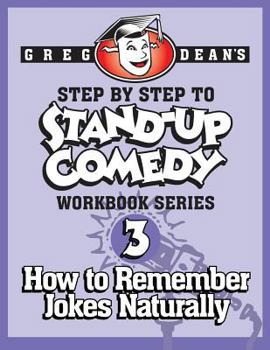 Paperback Step By Step to Stand-Up Comedy - Workbook Series: Workbook 3: How to Remember Jokes Naturally Book