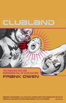Paperback Clubland: The Fabulous Rise and Murderous Fall of Club Culture Book