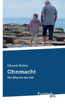 Paperback Ohnmacht: Der Weg sei das Ziel [German] Book
