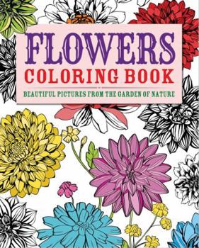 Paperback Flowers Coloring Book: Beautiful Pictures from the Garden of Nature Book