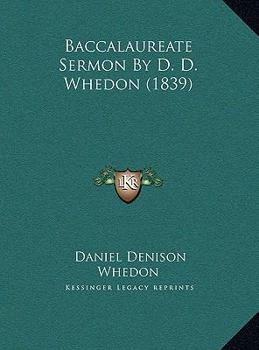 Hardcover Baccalaureate Sermon By D. D. Whedon (1839) Book