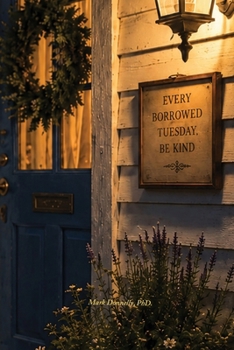 Paperback Every Borrowed Tuesday, Be Kind Book