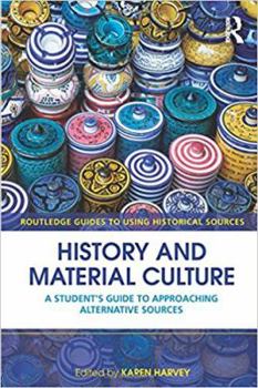 Paperback History and Material Culture: A Student's Guide to Approaching Alternative Sources Book