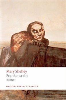 Cover for "Frankenstein or the Modern Prometheus: The 1818 Text"