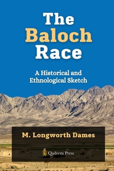 Paperback The Baloch Race - A Historical and Ethnological Sketch Book