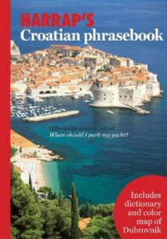 Paperback Harrap's Croatian Phrasebook [With Foldout Map] Book