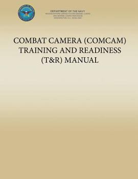 Paperback Combat Camera (COMCAM) Training and Readiness (T&R) Manual Book