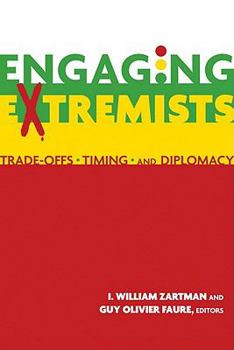 Paperback Engaging Extremists: Trade-Offs, Timing, and Diplomacy Book